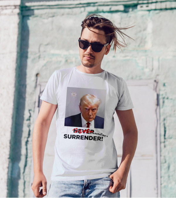Trump Mugshot Never Surrender T-Shirt
