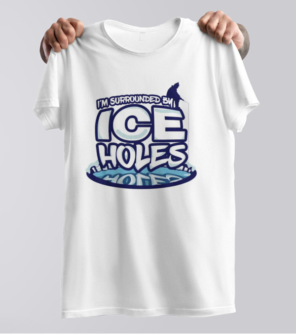 I’m Surrounded By Ice Holes Polar Humor T-Shirt