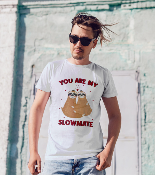 You Are My Slowmate Sloths Hugging Love T-Shirt