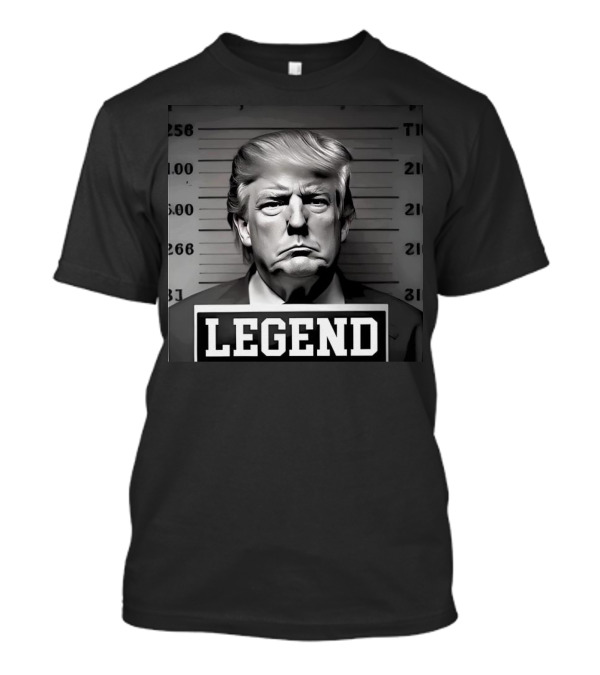 Legend Mugshot Image Trump T-Shirt