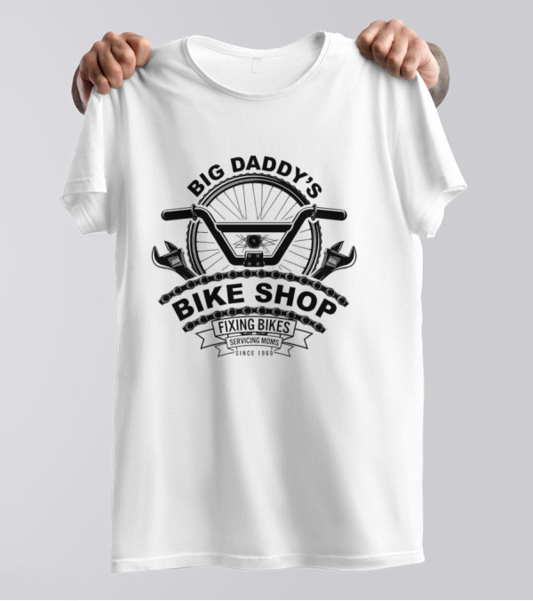 Big Daddy’s Bike Shop Fixing Bikes Servicing Moms Since 1969 T-Shirt