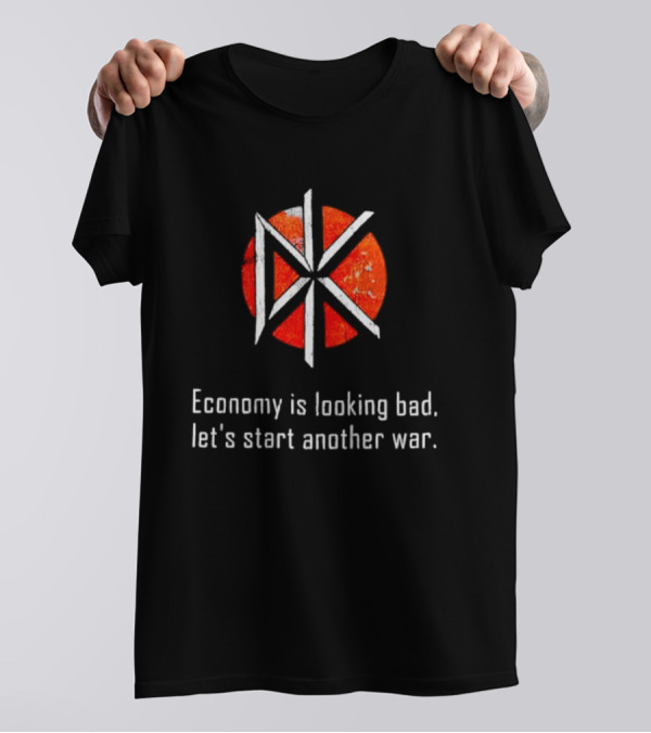 Dead Kennedys DK Logo Economy Is Looking Bad Let's Start Another War T-Shirt