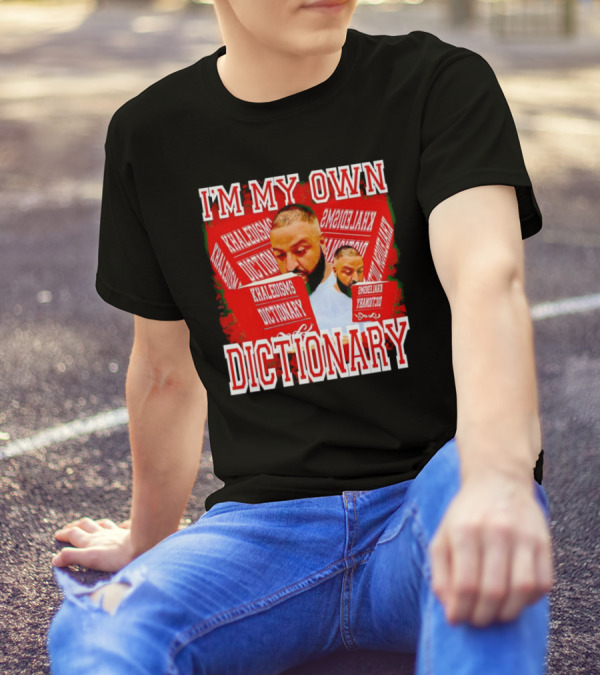 I'm My Own Dictionary Khaledisms Dictionary T-Shirt