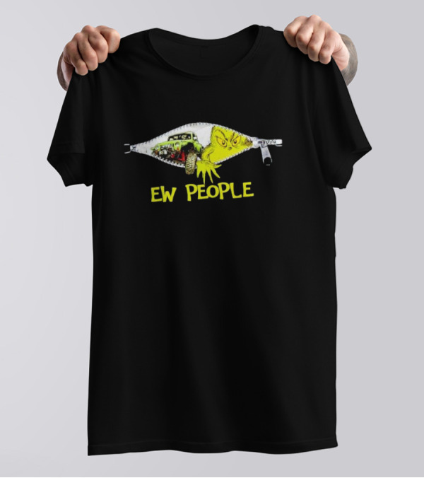 Grinch Ew People Jeep Zipper Graphics T-Shirt