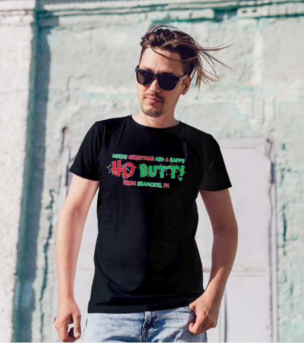 Merry Christmas And A Happy Ho Butt From Shamokin PA Christmas Lights T-Shirt