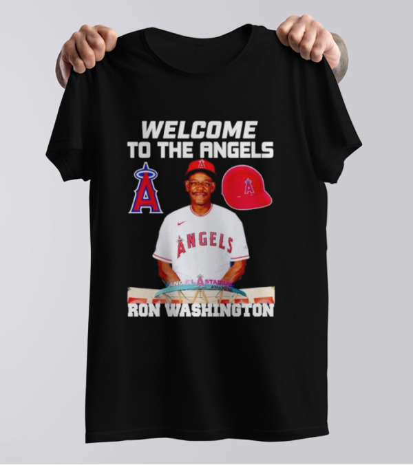 Welcome To The Angels Ron Washington Angels Logo Red Hat Angel Stadium Anaheim T-Shirt