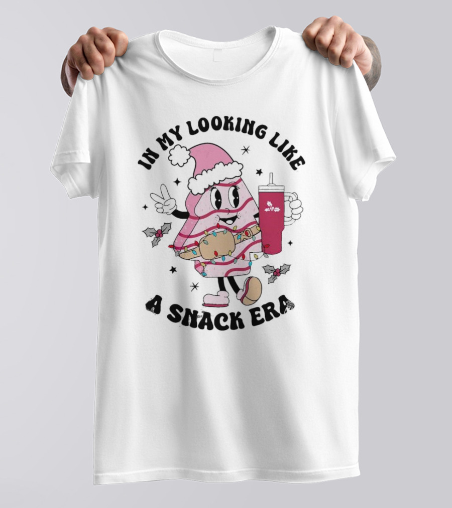 In My Looking Like A Snack Era Christmas Tree Cake Festive Icon With Holiday Drum And Drink Cup T-Shirt