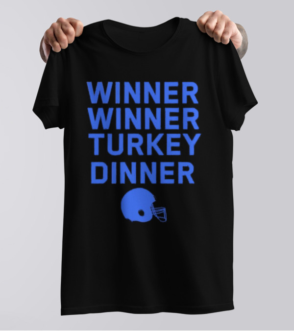 Winner Winner Turkey Dinner Detroit Lions Football T-Shirt