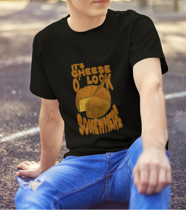 It's Cheese O'Clock Somewhere T-Shirt