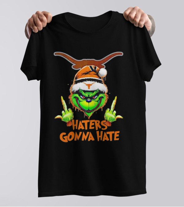 Texas Longhorns Grinch Haters Gonna Hate Christmas T-Shirt