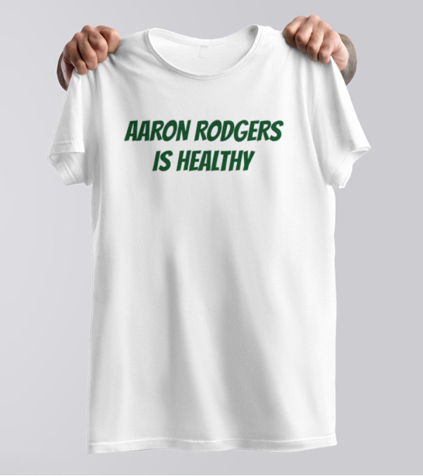 Aaron Rodgers Recovery Status Update T-Shirt