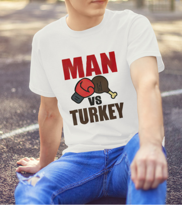 MAN VS TURKEY THANKSGIVING BOXING MATCHUP T-Shirt