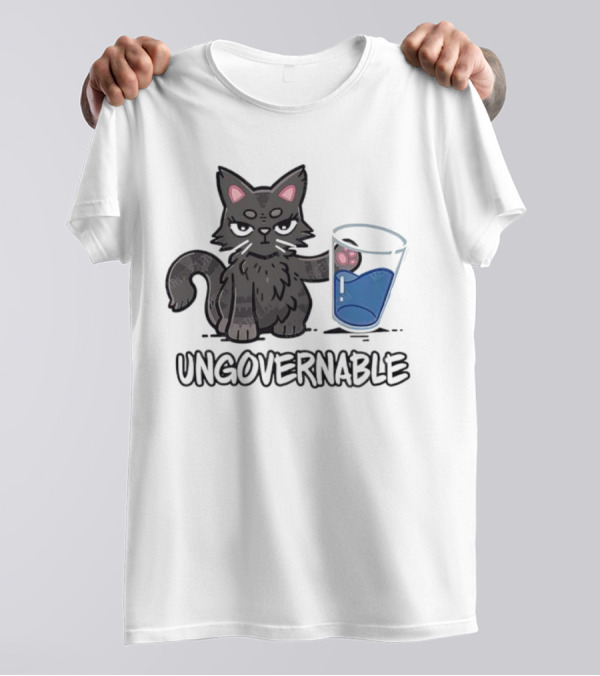 Ungovernable Cat With Water Glass Mischief T-Shirt