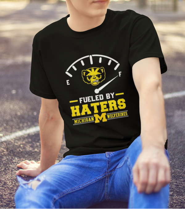 Michigan Wolverines Fueled By Haters Full Tank Wolverbear T-Shirt