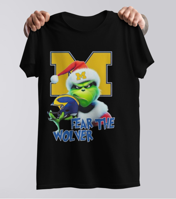 Grinch Michigan Wolverines Fear The Wolver Christmas T-Shirt