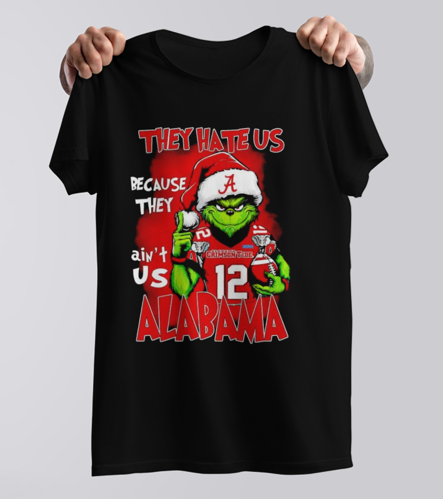 They Hate Us Because They Ain’t Us Christmas Grinch Alabama Crimson Tide T-Shirt