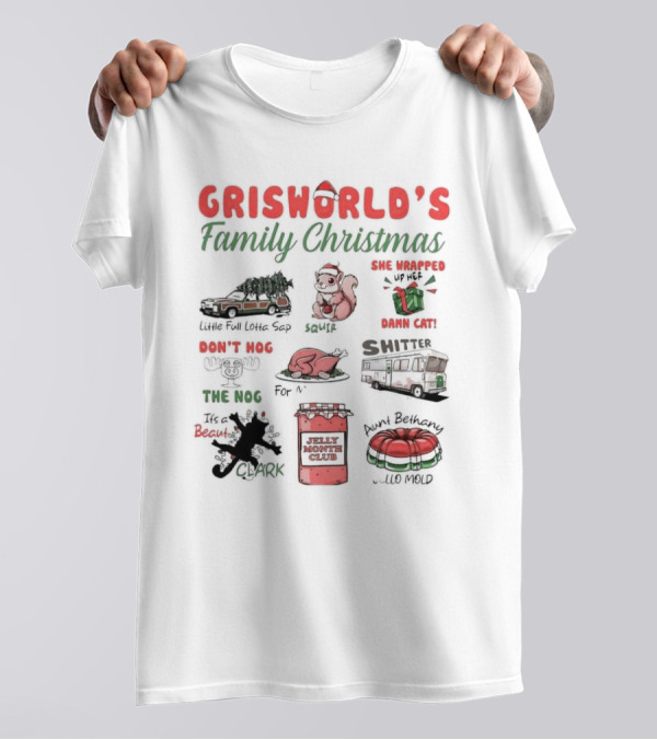 Griswold’s Family Christmas Little Full Lotta Sap Squirrel Damn Cat Shitter Clark Aunt Bethany Jello Mold T-Shirt
