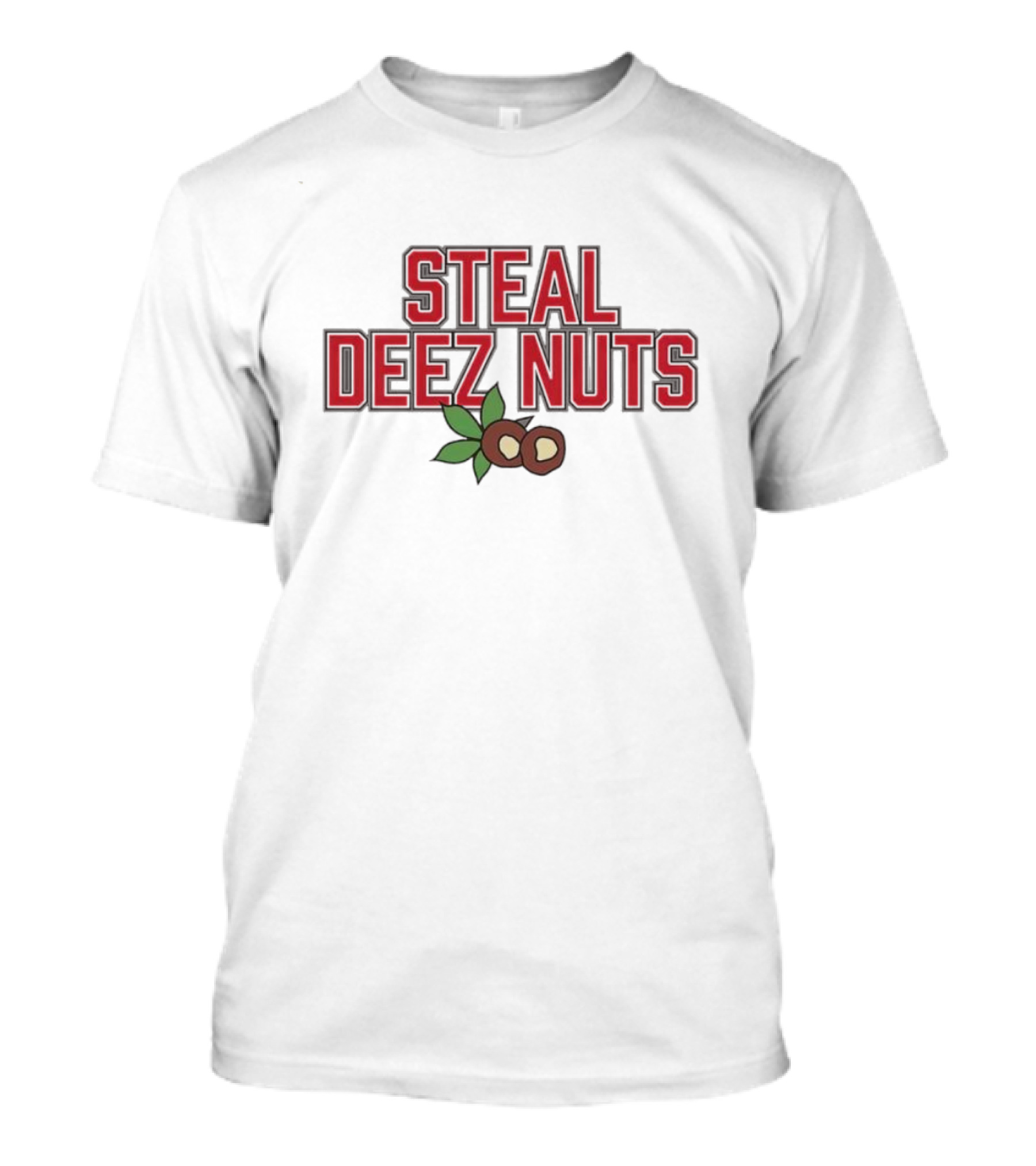 Steal Deez Nuts Christmas Humor Red Text With Hazelnuts And Leaves T-Shirt