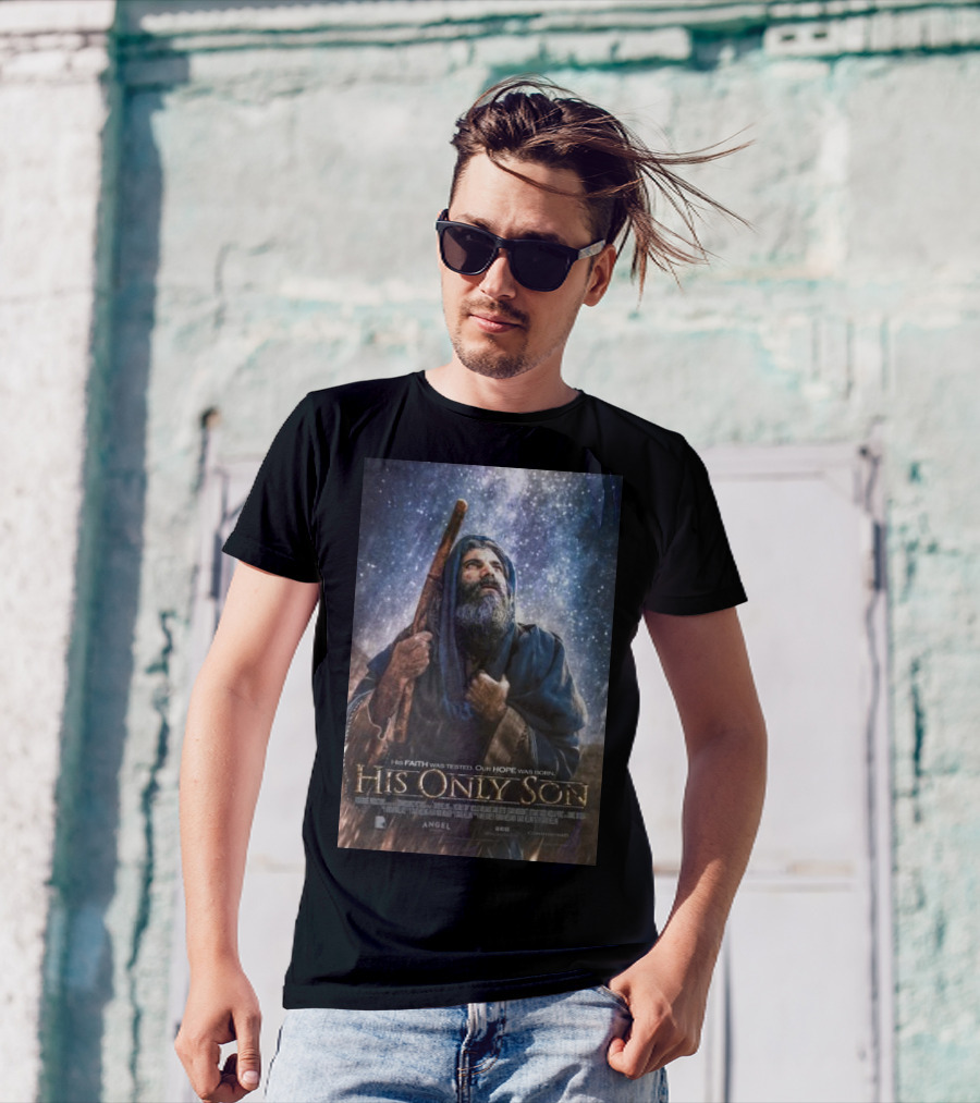 His Faith Was Tested Our Hope Was Born His Only Son Angel Studios Movie T-Shirt