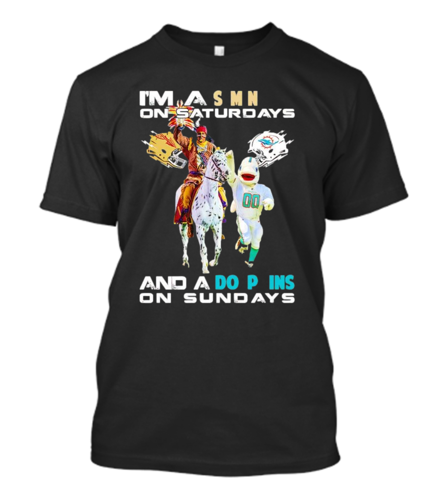 I'm A Seminoles On Saturdays And A Dolphins On Sundays Football Fans T-Shirt