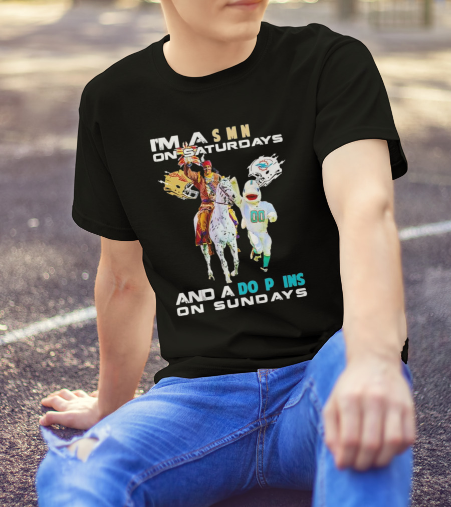 I'm A Seminoles On Saturdays And A Dolphins On Sundays Football Fans T-Shirt