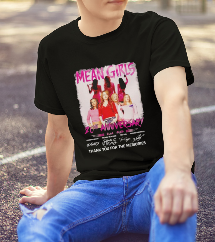 Mean Girls 20th Anniversary 2004 2024 Thank You For The Memories Lindsay Lohan Rachel McAdams Tina Fey Amanda Seyfried T-Shirt