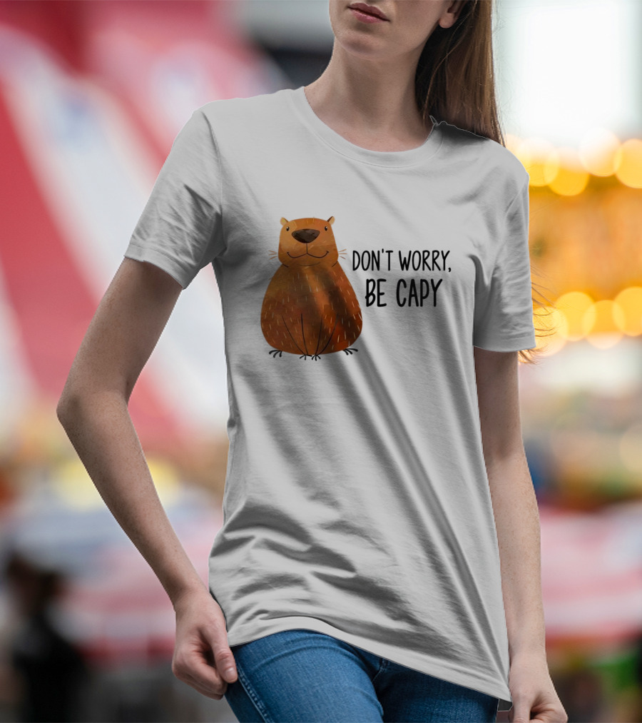 Capybara Don't Worry Be Capy T-Shirt
