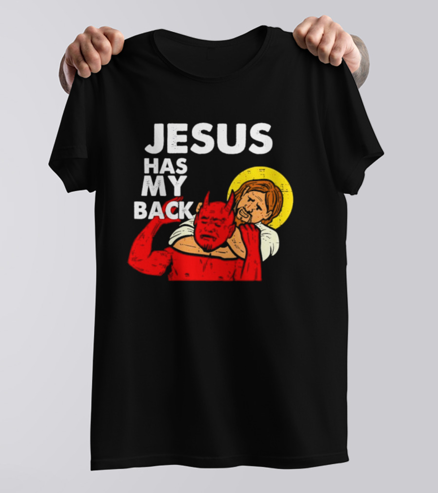 Jesus Has My Back With Devil Wrestling T-Shirt