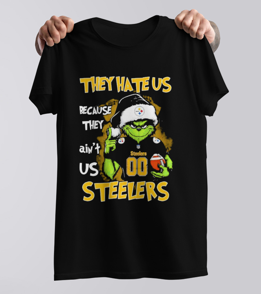 They Hate Us Because They Ain't Us Grinch Pittsburgh Steelers 00 Christmas T-Shirt
