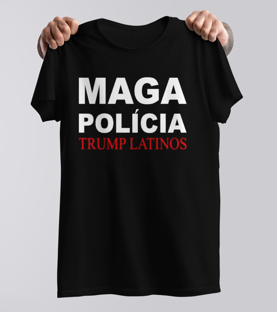 MAGA Polícia Trump Latinos T-Shirt