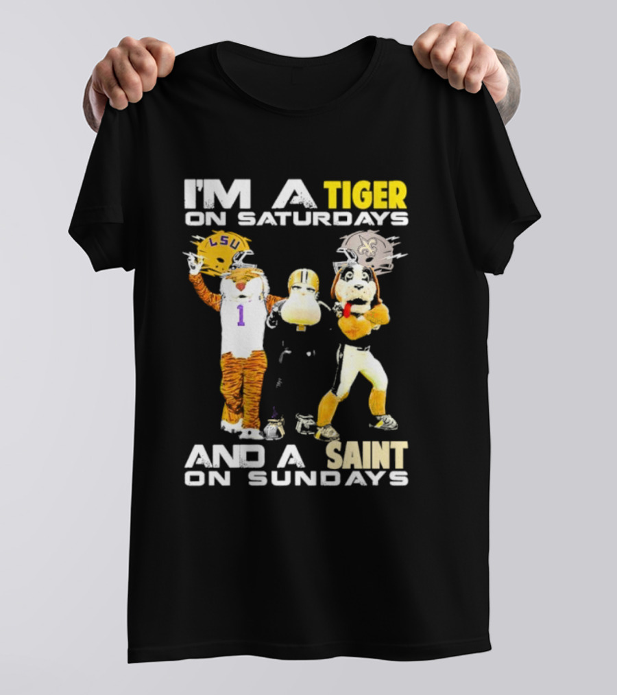 LSU Tiger And New Orleans Saint Mascots I'm A Tiger On Saturdays And A Saint On Sundays T-Shirt