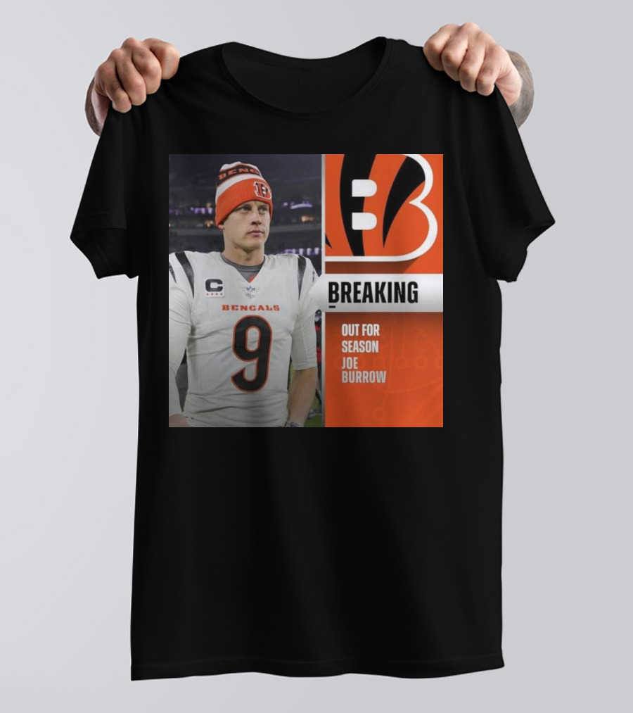 Breaking News Cincinnati Bengals Joe Burrow Out For Season Injury Update T-Shirt