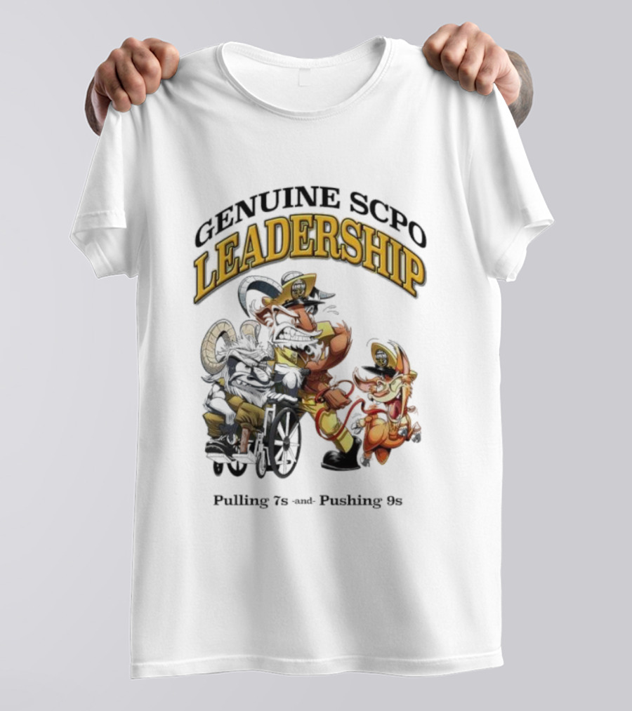 Genuine SCPO Leadership Pulling 7s And Pushing 9s T-Shirt