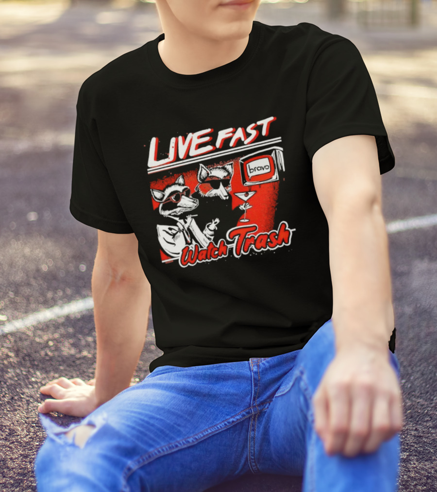 LIVE FAST WATCH TRASH BRAVO T-Shirt
