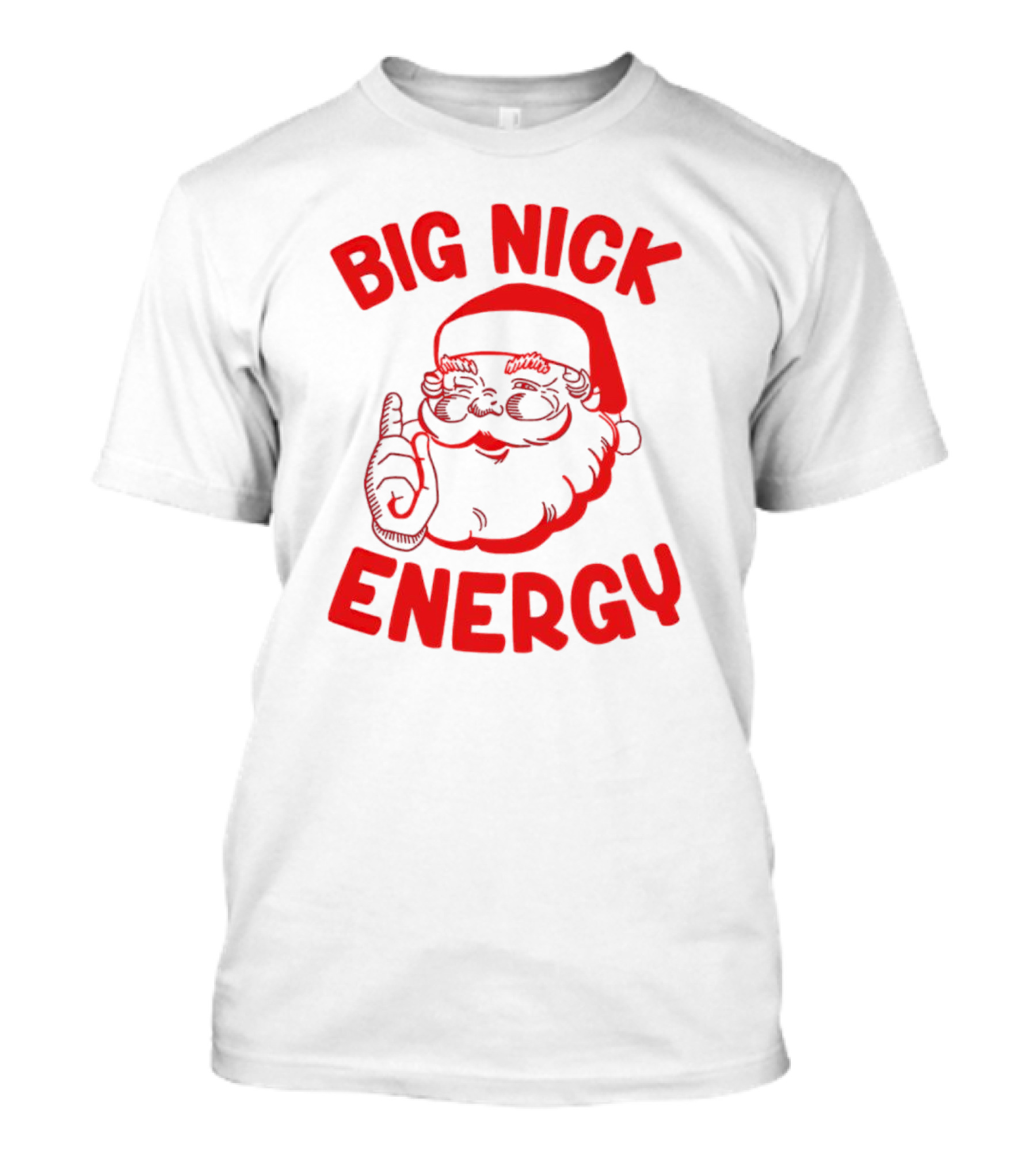 Big Nick Energy Christmas Santa Claus T-Shirt