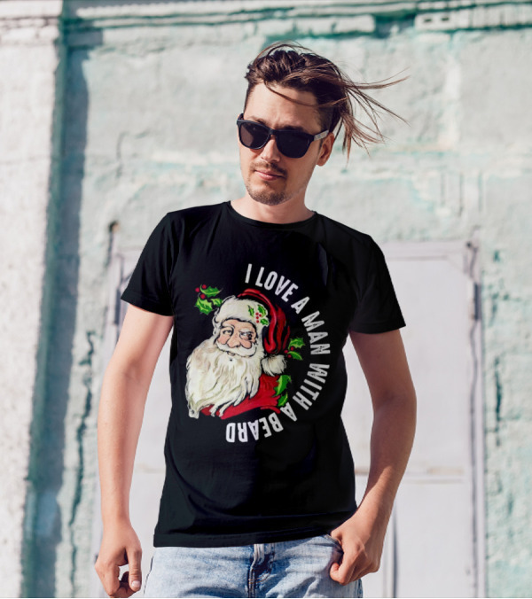 I Love A Man With A Beard Santa Claus Christmas T-Shirt