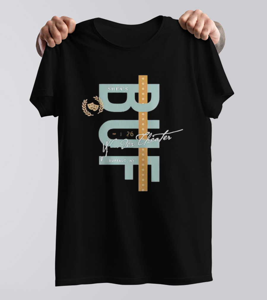 Shea's Buffalo NY Wonder Theater January 26 T-Shirt