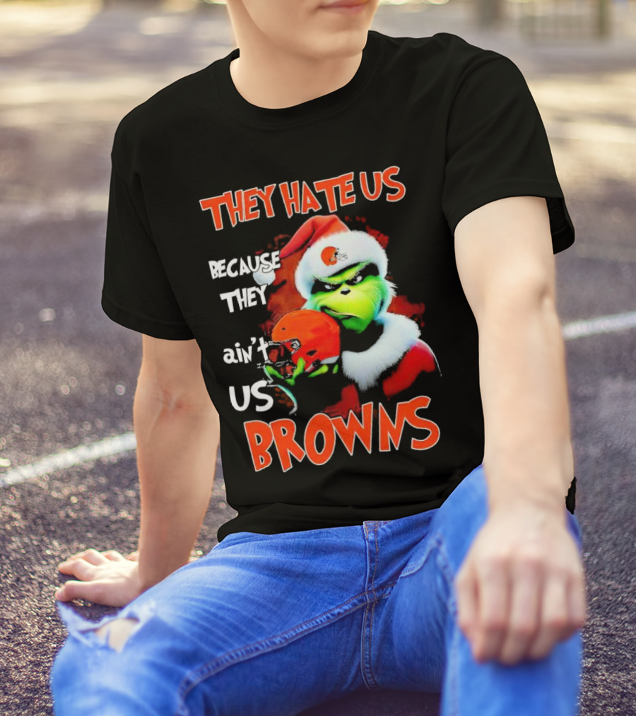 Grinch Santa Hat Browns Helmet They Hate Us Because They Ain't Us Christmas T-Shirt
