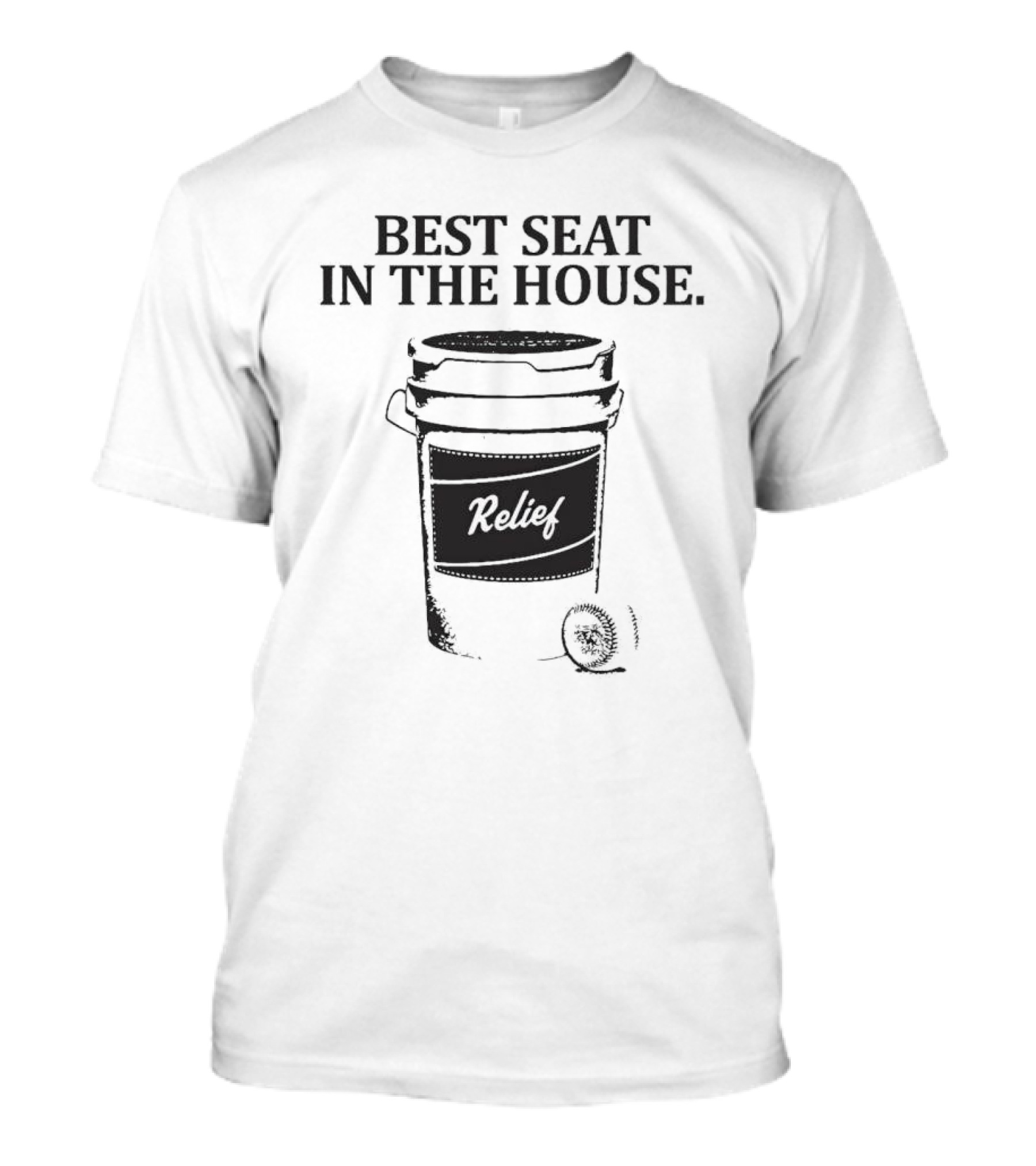 Relief Best Seat In The House Toilet Humor T-Shirt