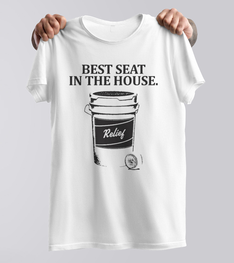 Relief Best Seat In The House Toilet Humor T-Shirt