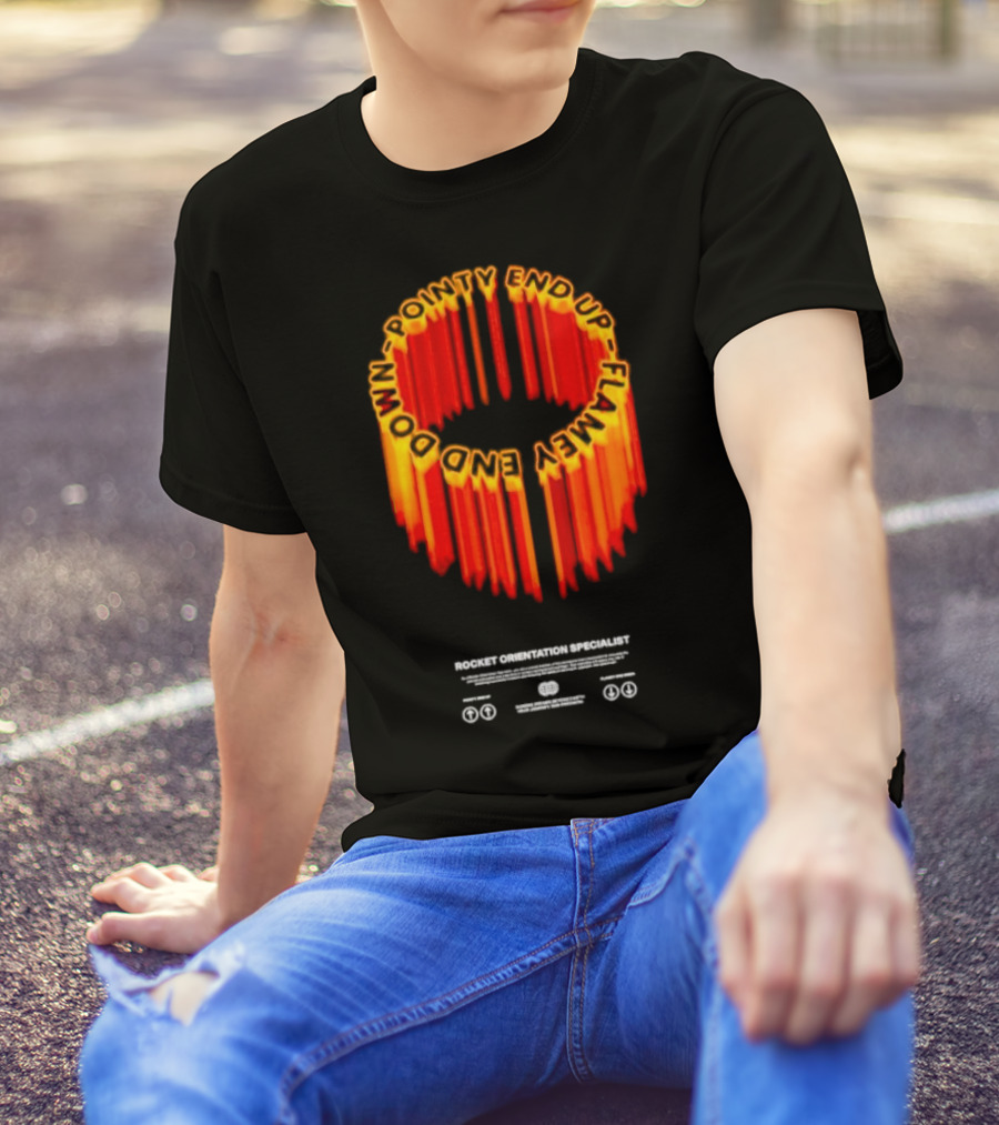 Pointy End Up Flamy End Down Rocket Orientation Specialist T-Shirt