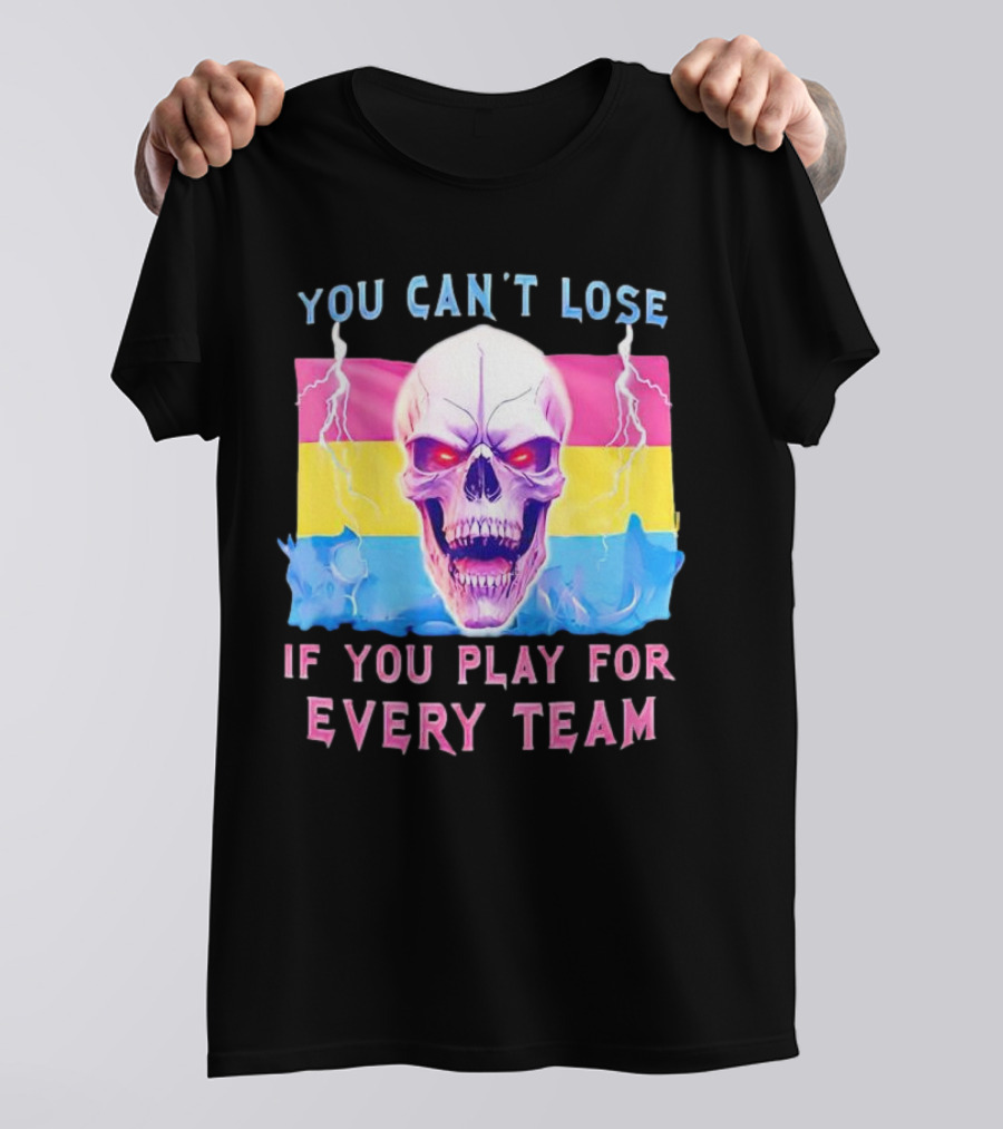 You Can't Lose If You Play For Every Team Skull With Pansexual Flag And Lightning T-Shirt