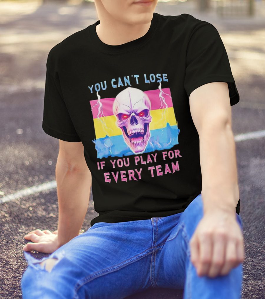 You Can't Lose If You Play For Every Team Skull With Pansexual Flag And Lightning T-Shirt