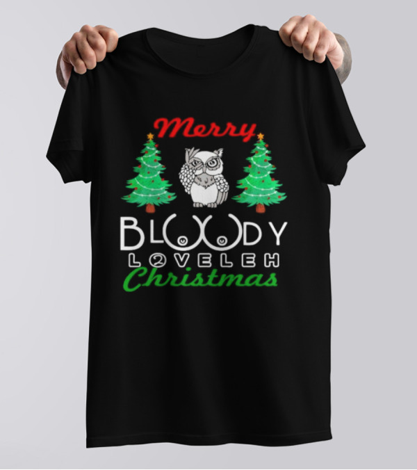 Merry Bloody Loveleh Christmas Owl And Trees T-Shirt