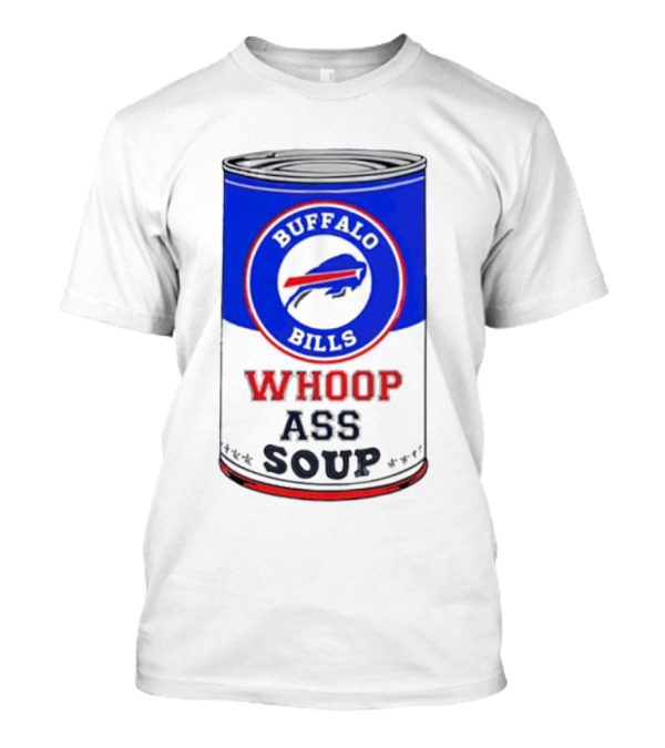 Buffalo Bills Whoop Ass Soup T-Shirt