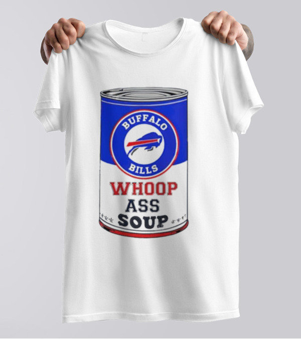 Buffalo Bills Whoop Ass Soup T-Shirt
