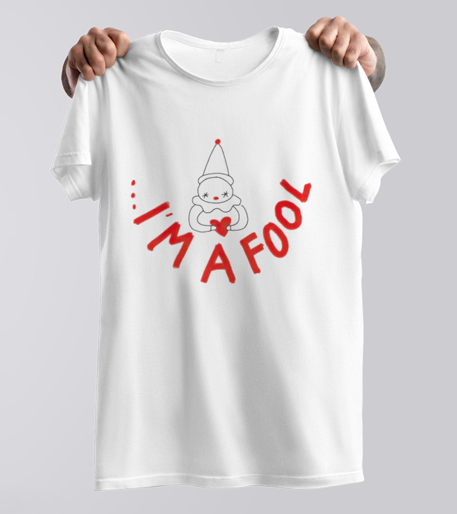 I’m A Fool Clown Heart T-Shirt