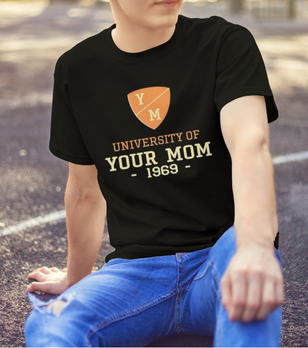 University Of Your Mom 1969 YM Crest T-Shirt