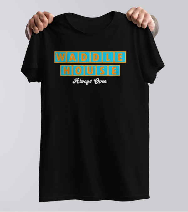 Waddle House Always Open Penguins T-Shirt
