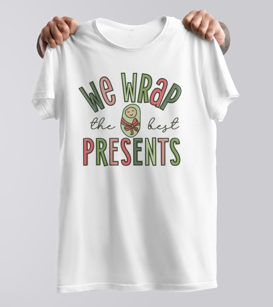 We Wrap The Best Presents Baby Swaddle Bow T-Shirt